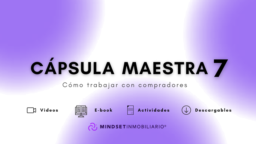 Capsula maestra 7 - Cómo trabajar con compradores Videos + E-book