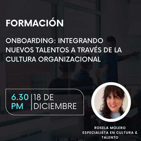 Onboarding: Integrando Nuevos Talentos a través de la Cultura Organizacional