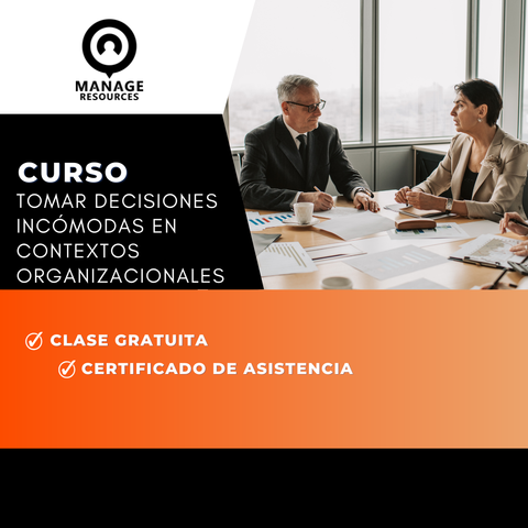 Tomar decisiones incómodas en contextos organizacionales