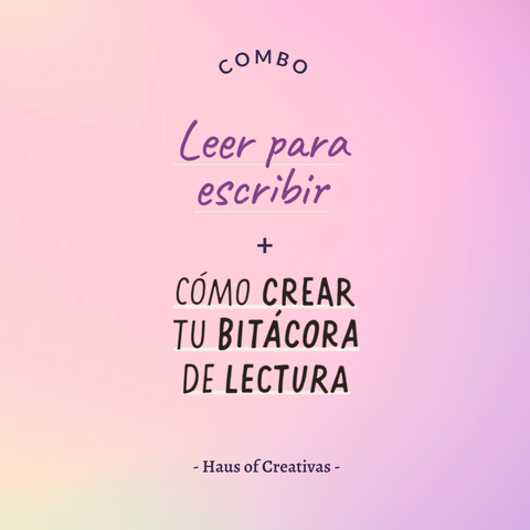 Combo Leer para escribir y Bitácora de lectura