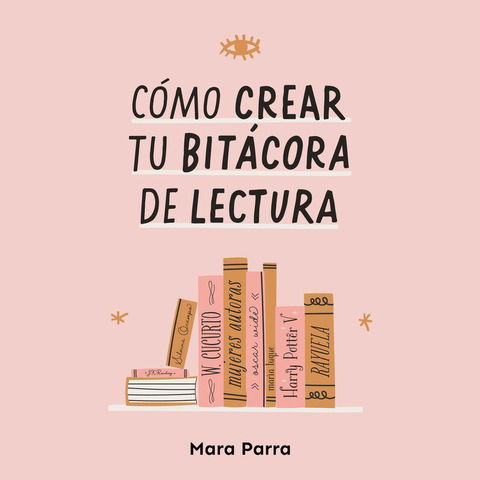 Cómo crear tu bitácora de lectura