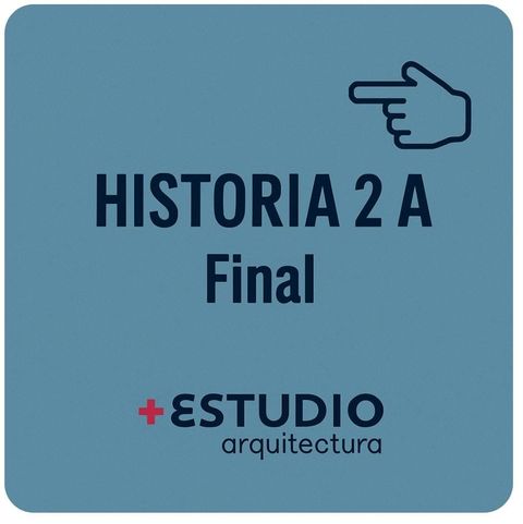 HISTORIA 2 - CÁTEDRA A - FINAL