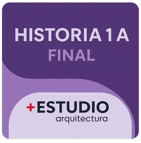 HISTORIA 1 - CÁTEDRA A - FINAL