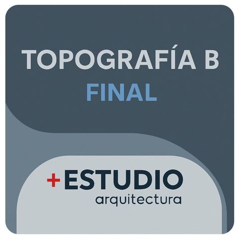 TOPOGRAFÍA - CÁTEDRA B - FINAL 