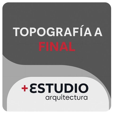 TOPOGRAFIA - CÁTEDRA A - FINAL  