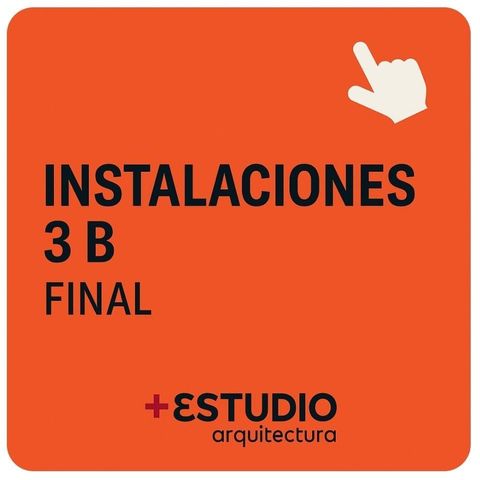 INSTALACIONES 3 - CÁTEDRA B - FINAL