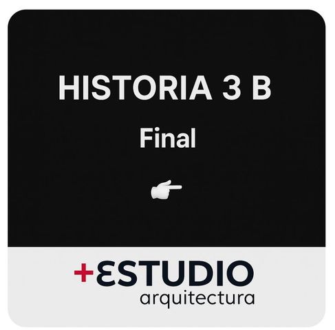 HISTORIA 3 - CÁTEDRA B - FINAL