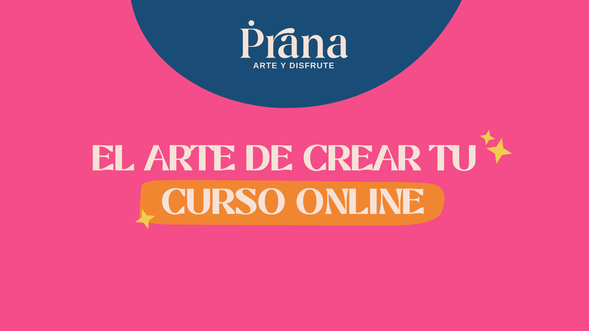 EL ARTE DE CREAR TU CURSO ONLINE