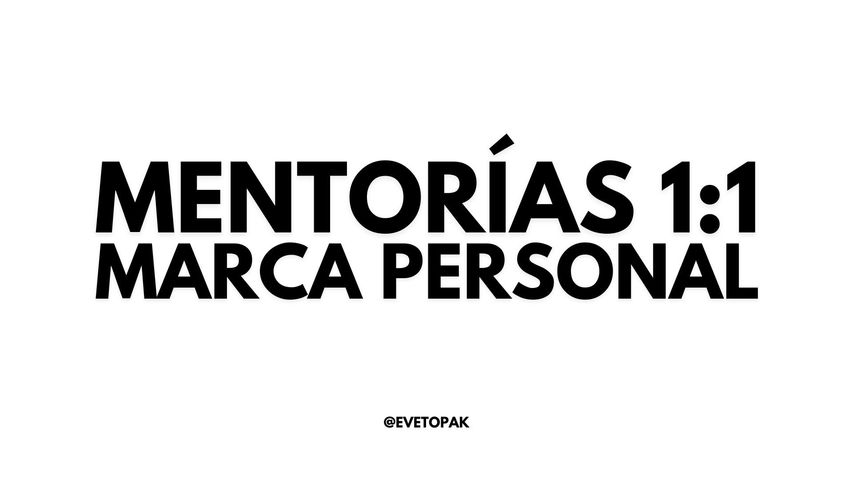 MENTORÍAS 1:1 MARCA PERSONAL