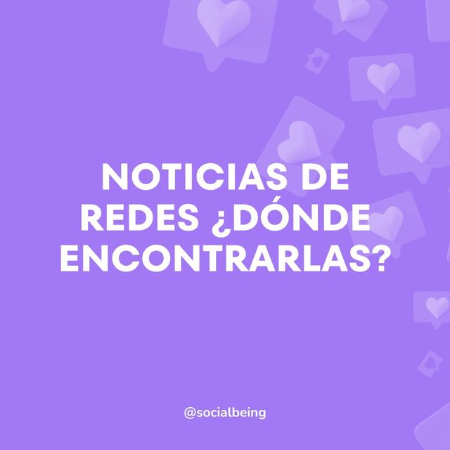 Novedades sobre Redes Sociales y Donde Encontrarlas