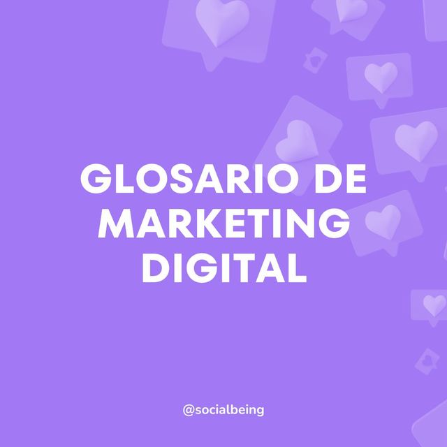 Glosario de Marketing Digital: Más de 60 Términos Clave