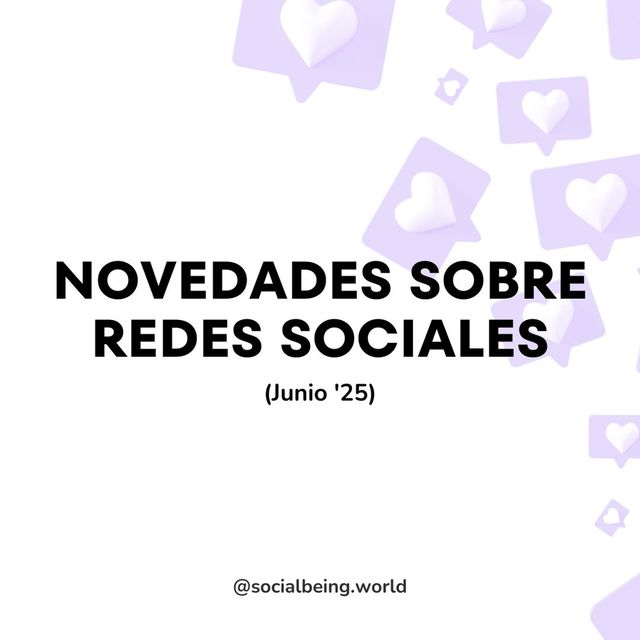 Noticias sobre Redes Sociales (Junio '25)