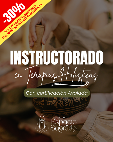 INSTRUCTORADO en Terapias Holisticas