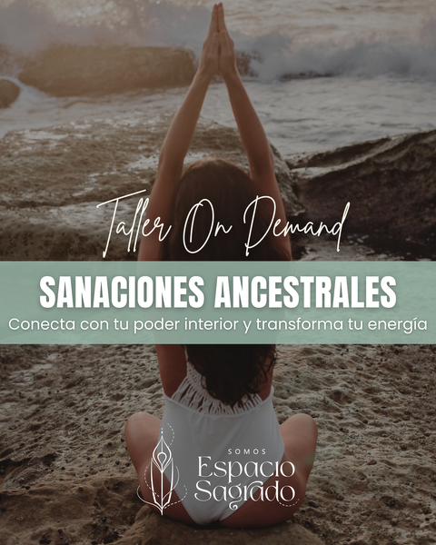 Sanaciones Energéticas y Ancestrales