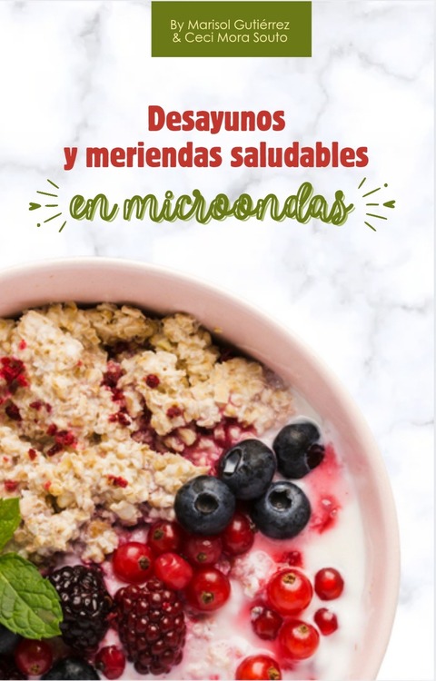 Desayunos y meriendas Saludables en microondas 