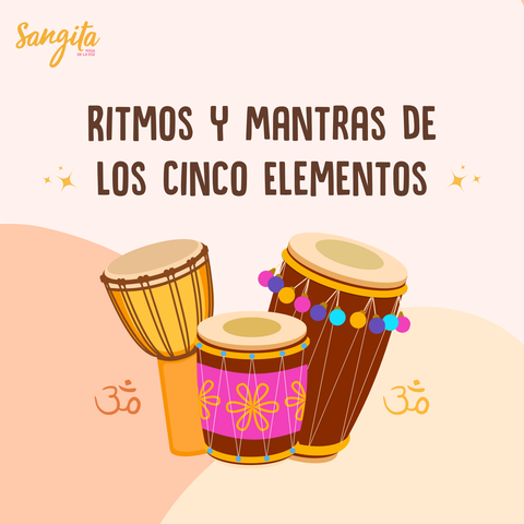 Ritmos y Mantras de los 5 Elementos
