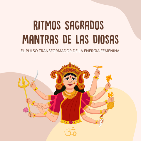 Ritmos Sagrados - Mantras de las Diosas