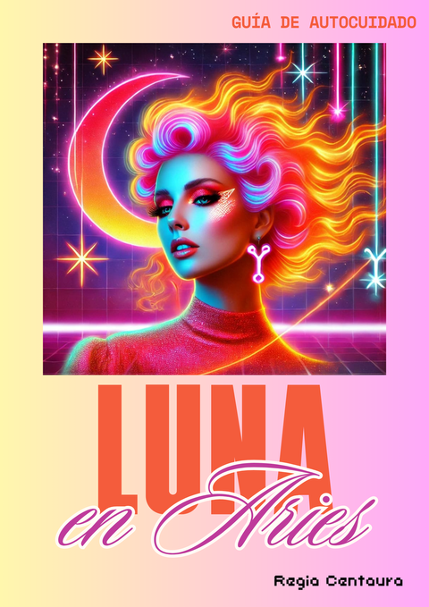 Guía de Autocuidado Luna en Aries