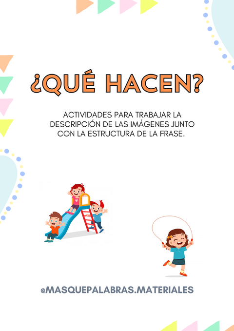 ¿QUÉ HACEN ?