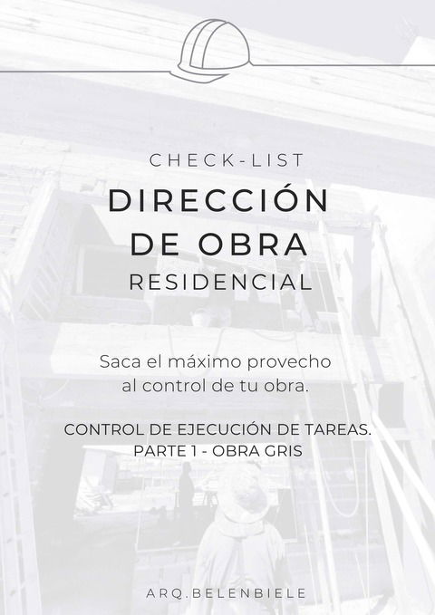 CHECK LIST DIRECCIÓN DE OBRA - OBRA GRIS - arqbelenbiele