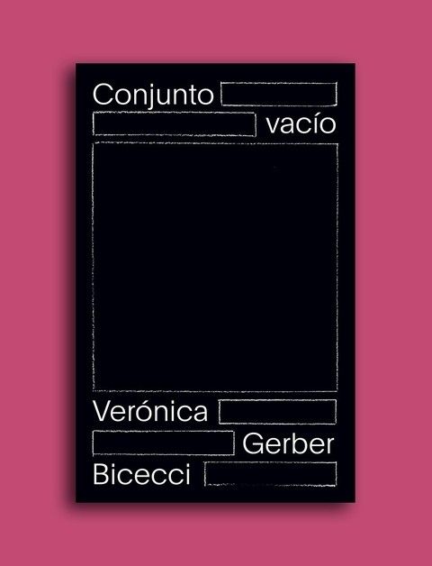 Conjunto Vacío - Verónica Gerber Bicecci