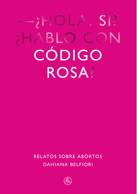 CODIGO ROSA RELATOS SOBRE ABORTOS