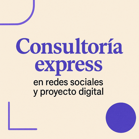 Consultoría express en redes sociales y proyecto digital