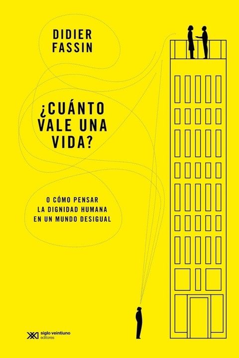 CUANTO VALE UNA VIDA? - DIDIER FASSIN