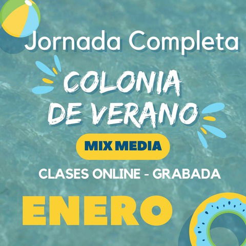 COLONIA DE VERANO - ENERO - JORNADA COMPLETA