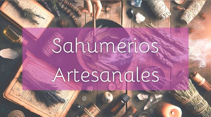 CURSO DE SAHUMERIOS ARTESANALES