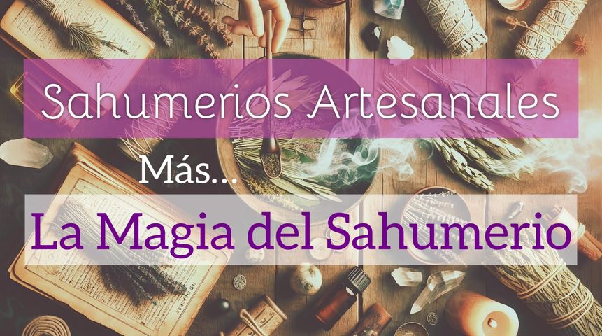 CURSO DE SAHUMERIOS + LA MAGIA DEL SAHUMERIO