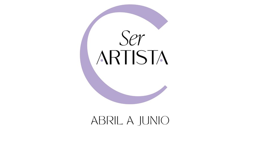 SER ARTISTA | Próxima edición abril 2026