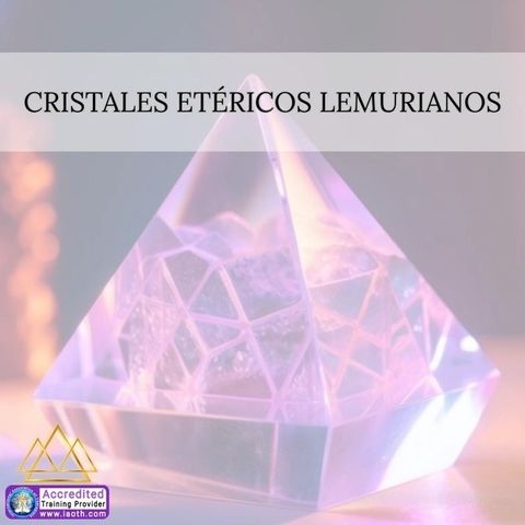 Cristales Etéricos Lemurianos