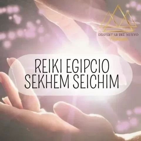 Reiki Egipcio SEKHEM SEICHIM