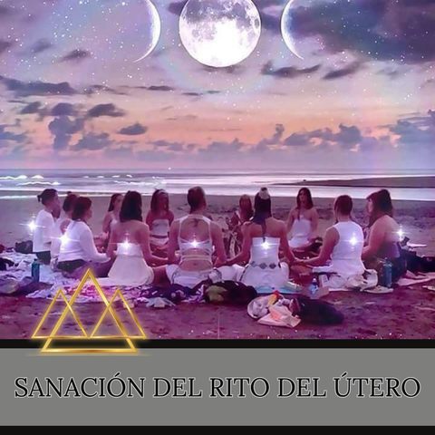 Sanación del Rito del Útero