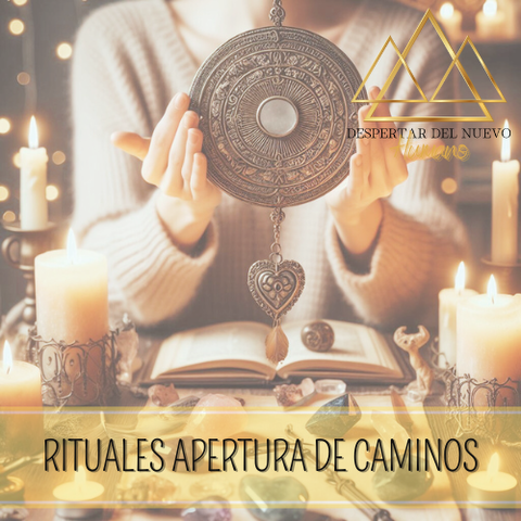 RITUALES APERTURA DE CAMINOS