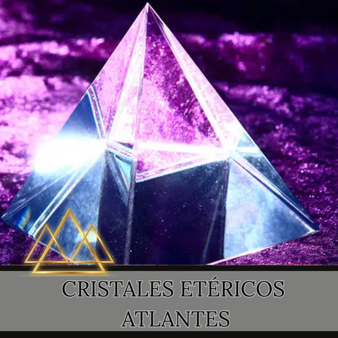 Cristales Etéricos Atlántes