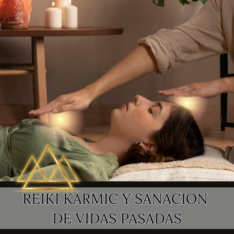 Reiki Karmic y Sanación de vidas pasadas