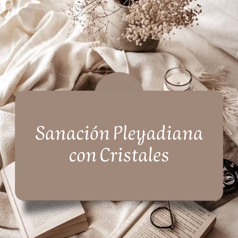Sanación Pleyadiana con Cristales