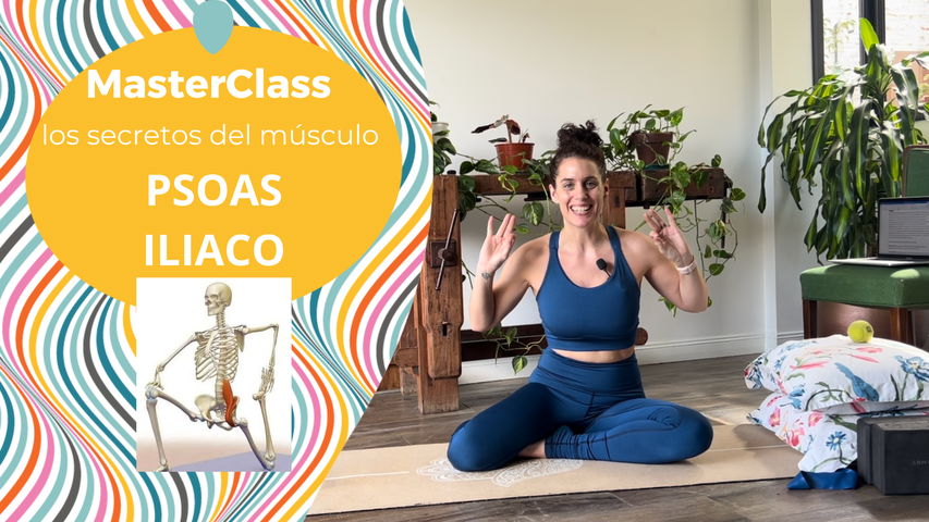 MasterClass; los secretos del músculo PSOAS ILIACO