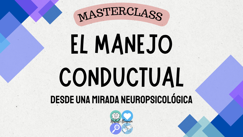 El manejo conductual - desde una mirada neuropsicológica