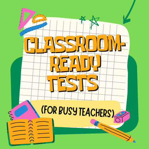 Classroom- ready tests (for busy teachers)