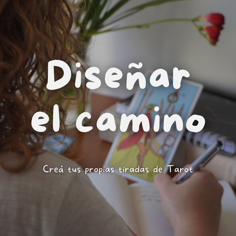 Diseñar el Camino - Curso práctico de Tarot