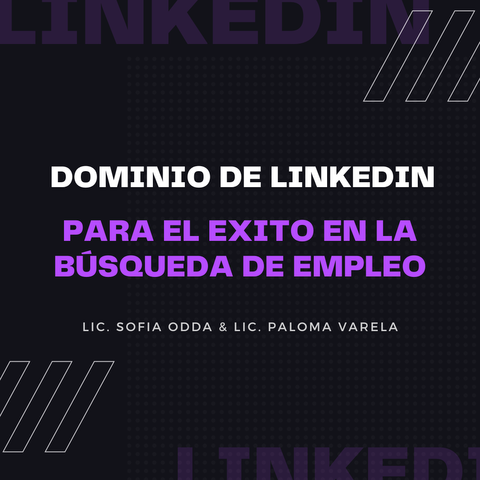 Dominio en LinkedIn: Para el ÉXITO en la Búsqueda de Empleo