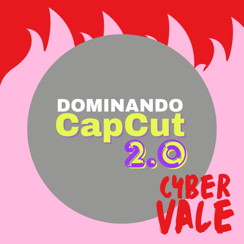 Dominando CapCut 2.0