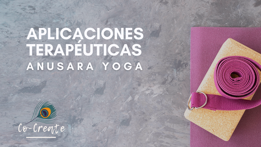 Anusara Yoga: Aplicaciones Terapeuticas