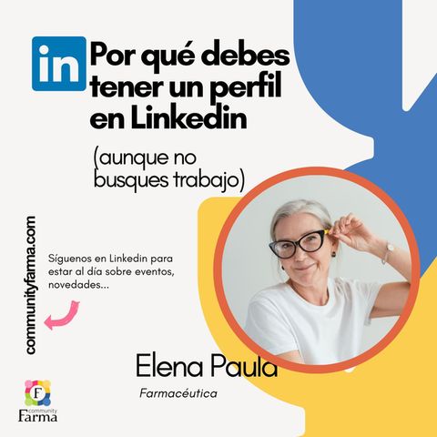 Soy Farmacéutico: ¿por qué debería tener un perfil en Linkedin, aunque no busque trabajo?