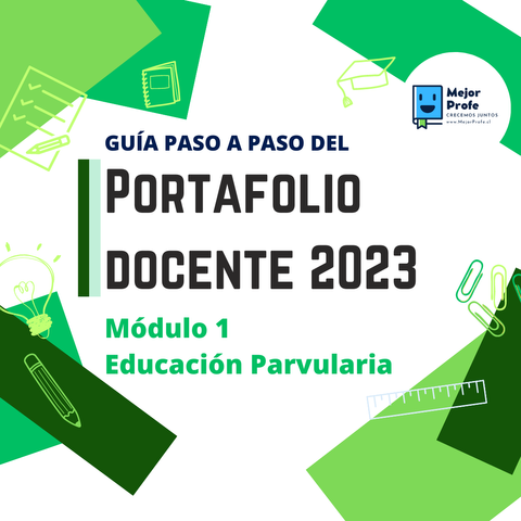 Ed. Parvularia, Guía Paso a Paso del Portafolio Docente 2023 Módulo 1 