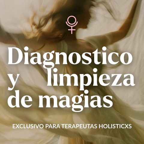 Diagnóstico y limpieza de magias