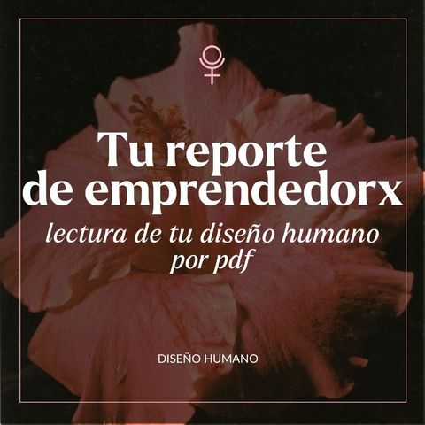Tu reporte de emprendedorx